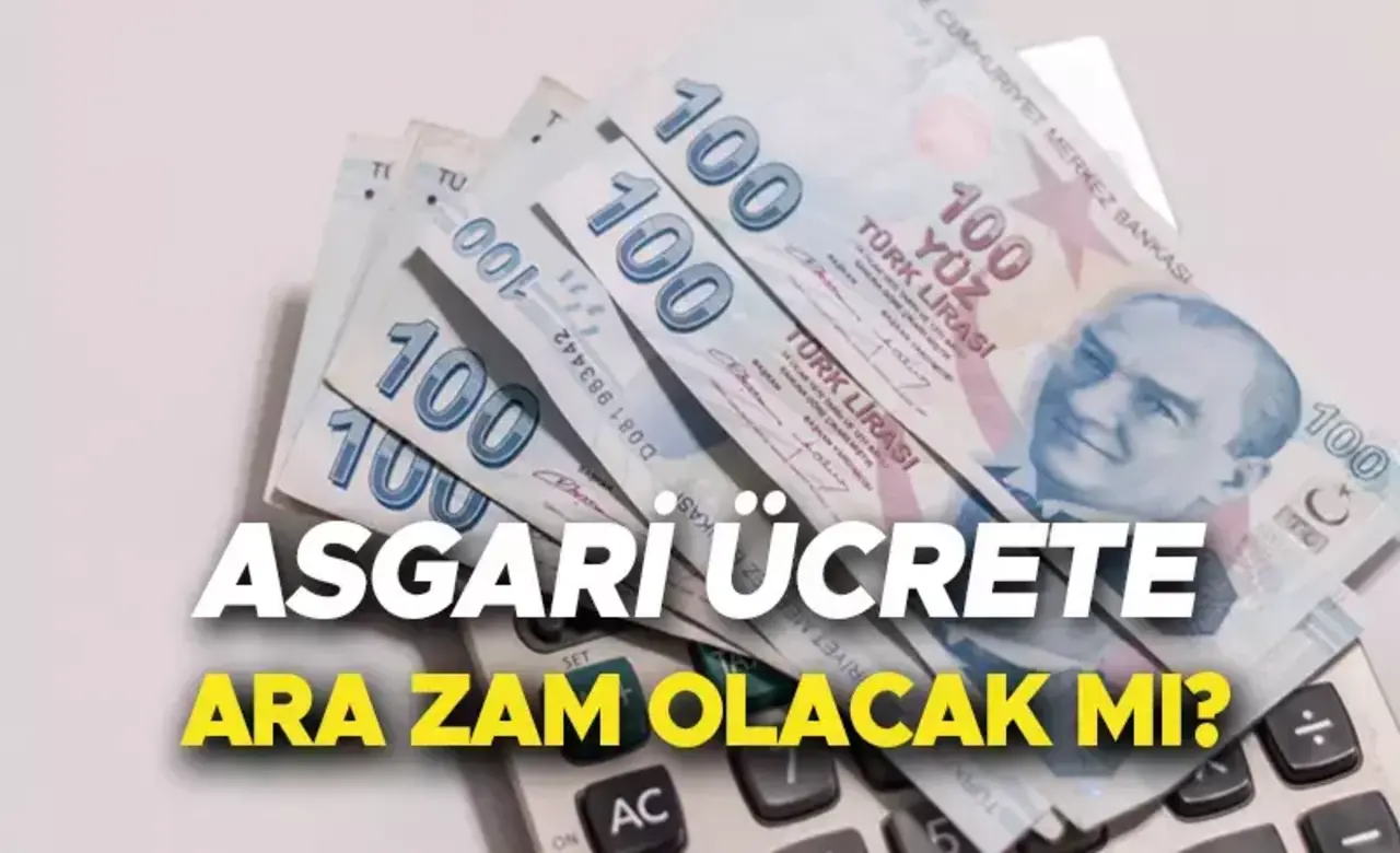 Asgari Ücrete Ara Zam Gelecek mi?